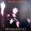No! Mamma, no! - Renato Zero