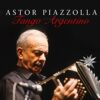 Tango Argentino - Astor Piazzolla