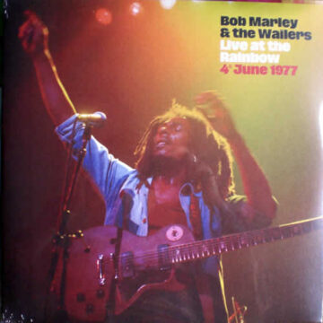 Live at the Rainbow 4th June 1977 - Bob Marley and The Wailers