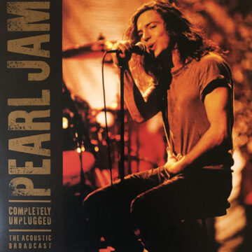 Completely Unplugged - The Acoustic Broadcast - Pearl Jam